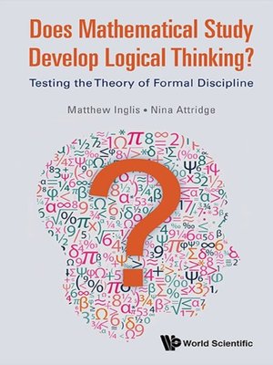 cover image of Does Mathematical Study Develop Logical Thinking?